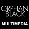 Orphan Black Multimedia